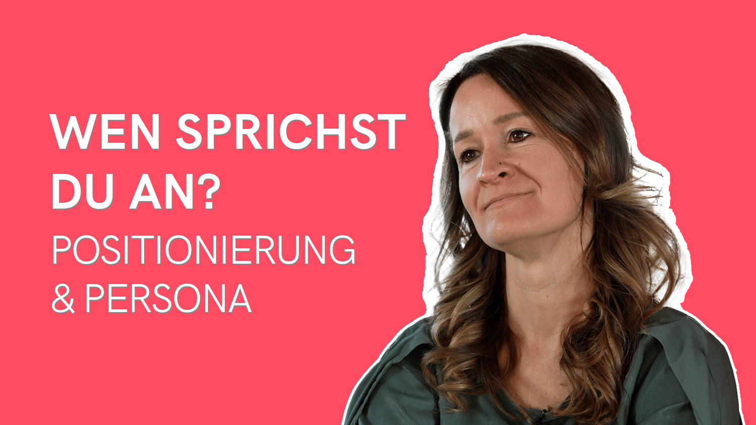 Positionierung & Persona einfach erklärt | Marketing gezielt auf deine Zielgruppe ausrichten